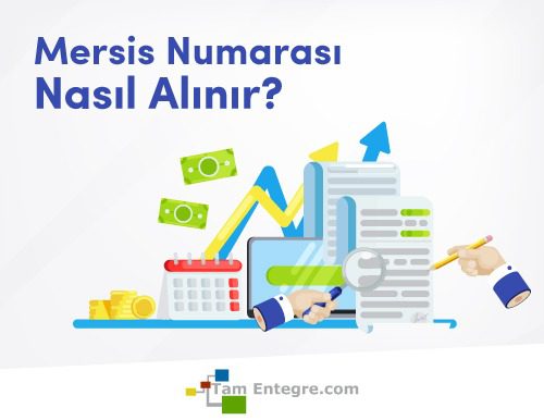 Mersis Numarası Nasıl Alınır?