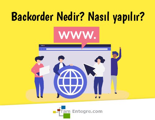 Backorder Nedir? Nasıl Yapılır? Avantajları Nelerdir?