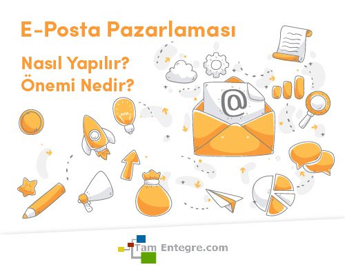 E-Posta Pazarlaması Nasıl Yapılır?