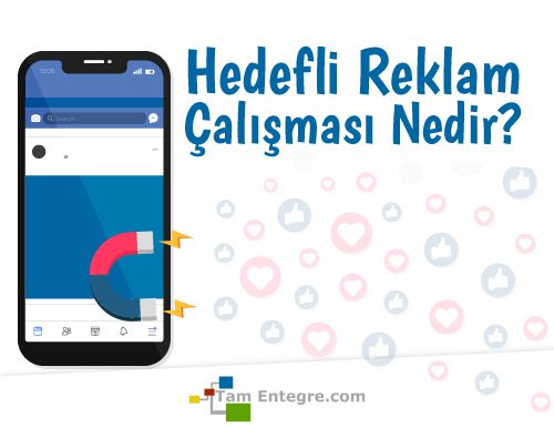 Hedefli Reklam Çalışması Nedir?