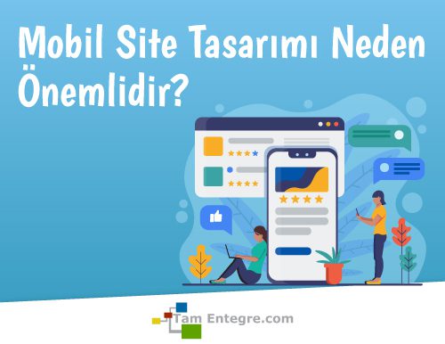 Mobil Site Tasarımı Neden Önemlidir?