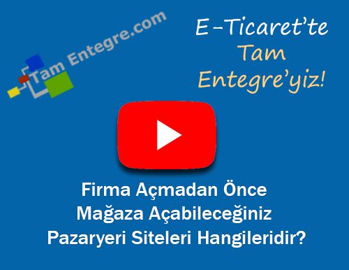 Firma Açmadan Önce Mağaza Açabileceğiniz Pazaryeri Siteleri Hangileridir?