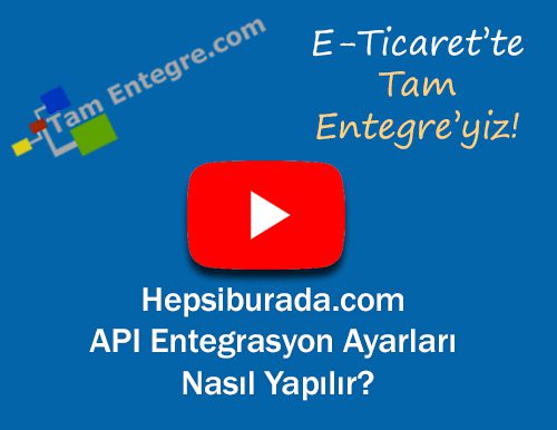 Hepsiburada.com API Entegrasyon Ayarları Nasıl Yapılır?