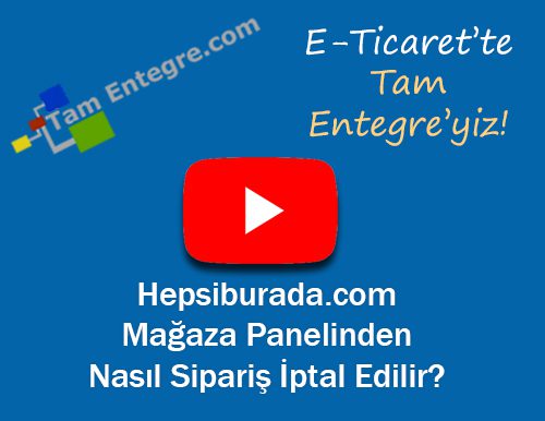 Hepsiburada.com Mağaza Panelinden Nasıl Sipariş İptal Edilir?