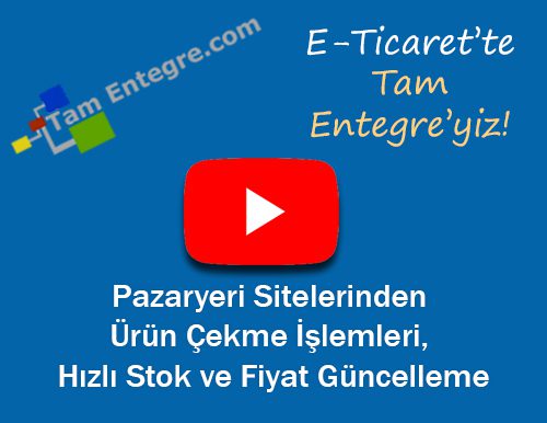 Pazaryeri Sitelerinden Ürün Çekme İşlemleri, Hızlı Stok ve Fiyat Güncelleme