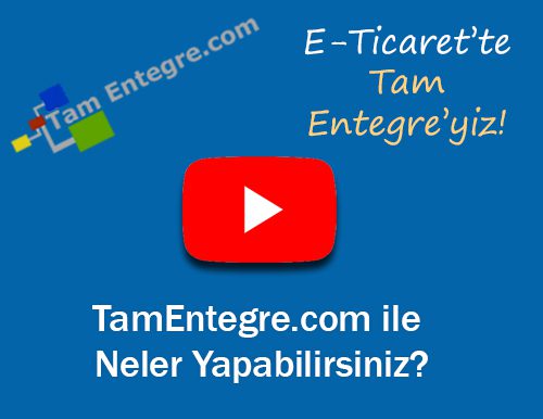 TamEntegre.com ile Neler Yapabilirsiniz?