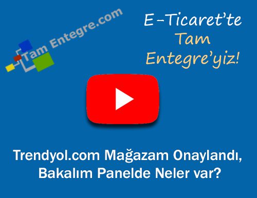 Trendyol.com Mağazam Onaylandı, Bakalım Panelde Neler var?