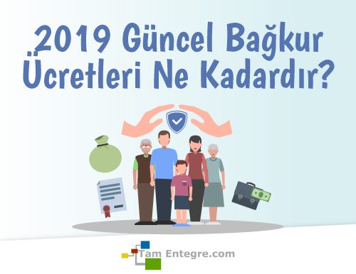 2019 Güncel Bağkur Ücretleri Ne Kadardır?