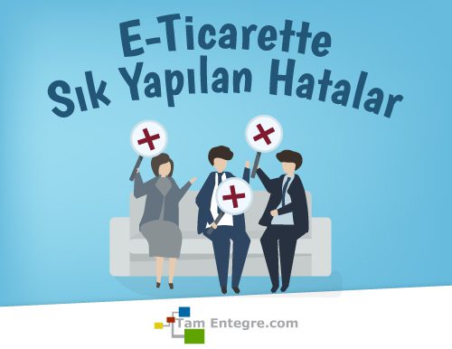 E-Ticaret’te Sık Yapılan Hatalar