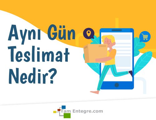 Aynı Gün Teslimat Nedir?