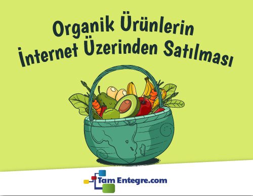 Organik Ürünlerin İnternet Üzerinden Satılması