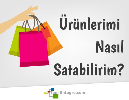 Ürünlerimi Nasıl Satabilirim?