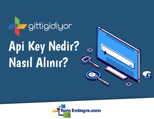 Gittigidiyor Api Key Nedir? Nasıl Alınır?