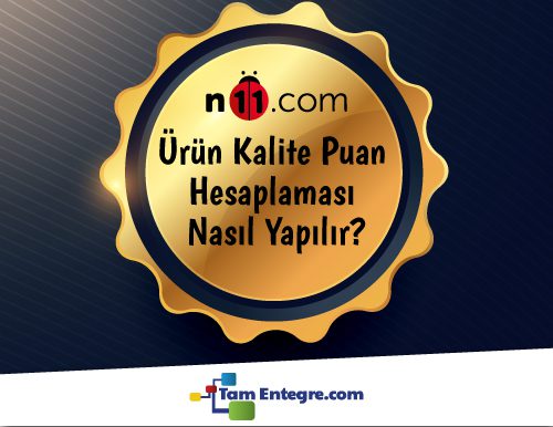 N11 İlan Kalite Puanı Nedir? Nasıl Hesaplanır?