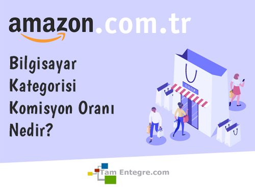 Amazon.com.tr Bilgisayar Kategorisi Komisyon Oranı Nedir?