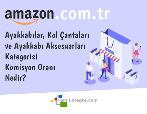 Amazon.com.tr Ayakkabılar, Kol Çantaları ve Ayakkabı Aksesuarları Kategorisi Komisyon Oranı Nedir?