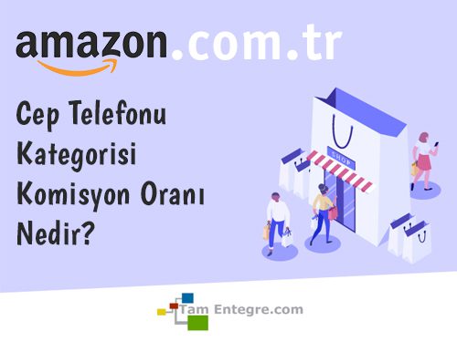 Amazon.com.tr Cep Telefonu Kategorisi Komisyon Oranı Nedir?