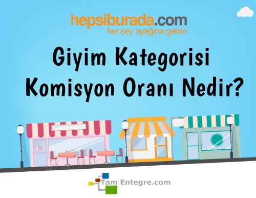 Hepsiburada Giyim Kategorisi Komisyon Oranı Nedir?