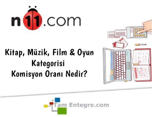 N11 Kitap, Müzik, Film & Oyun Kategorisi Komisyon Oranı Nedir?