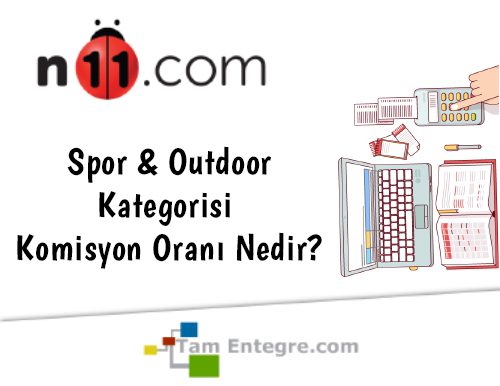 N11 Spor & Outdoor Kategorisi Komisyon Oranı Nedir?