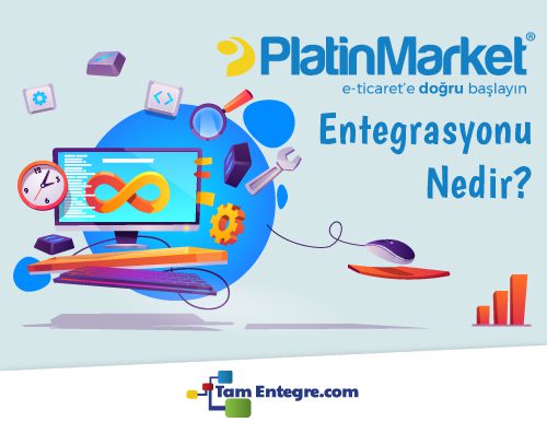 PlatinMarket Entegrasyonu Nedir?