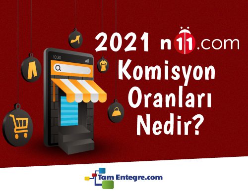 2021 N11 Komisyon Oranları Nedir?