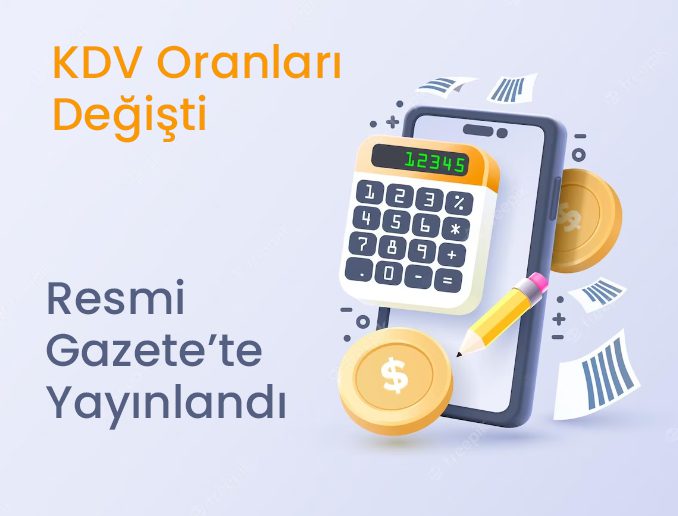 KDV Oranları Değişikliği Resmi Gazete’de Yayımlandı